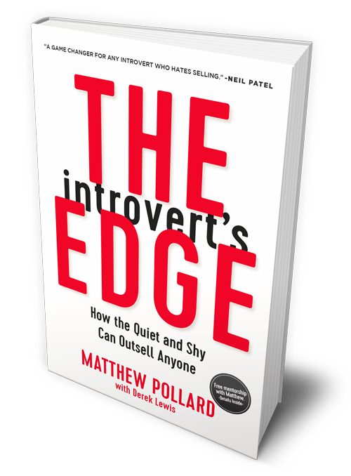 The Introvert's Edge: How the Quiet and Shy Can Outsell Anyone, by Matthew Pollard - your guide to sales success
