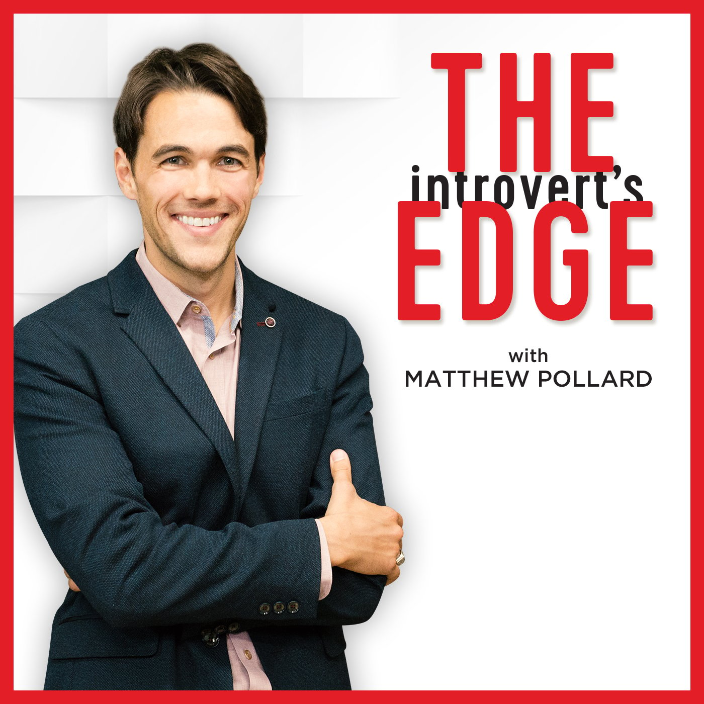 The Introvert’s Edge Video Podcast: Discover the Strategies and Tactics of Introverted Global Business Leaders
